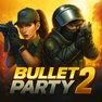 Bullet Party 2