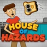 House Of Hazards